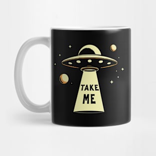 UFO Please Take Me Mug